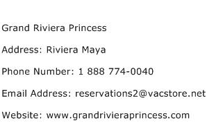 Grand Riviera Princess Address Contact Number