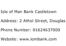 Isle of Man Bank Castletown Address Contact Number