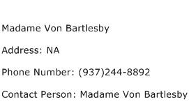 Madame Von Bartlesby Address Contact Number