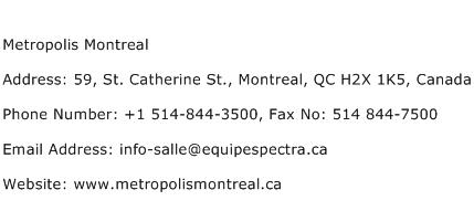 Metropolis Montreal Address Contact Number