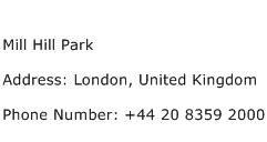Mill Hill Park Address Contact Number