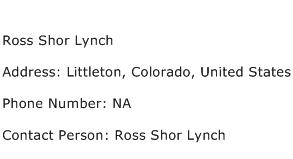 Ross Shor Lynch Address Contact Number